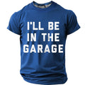 In The Garage Funny Vintage Mechanic Humor Graphic Tee
