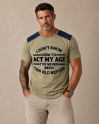 Funny Aging Wisdom Statement Graphic Shirt