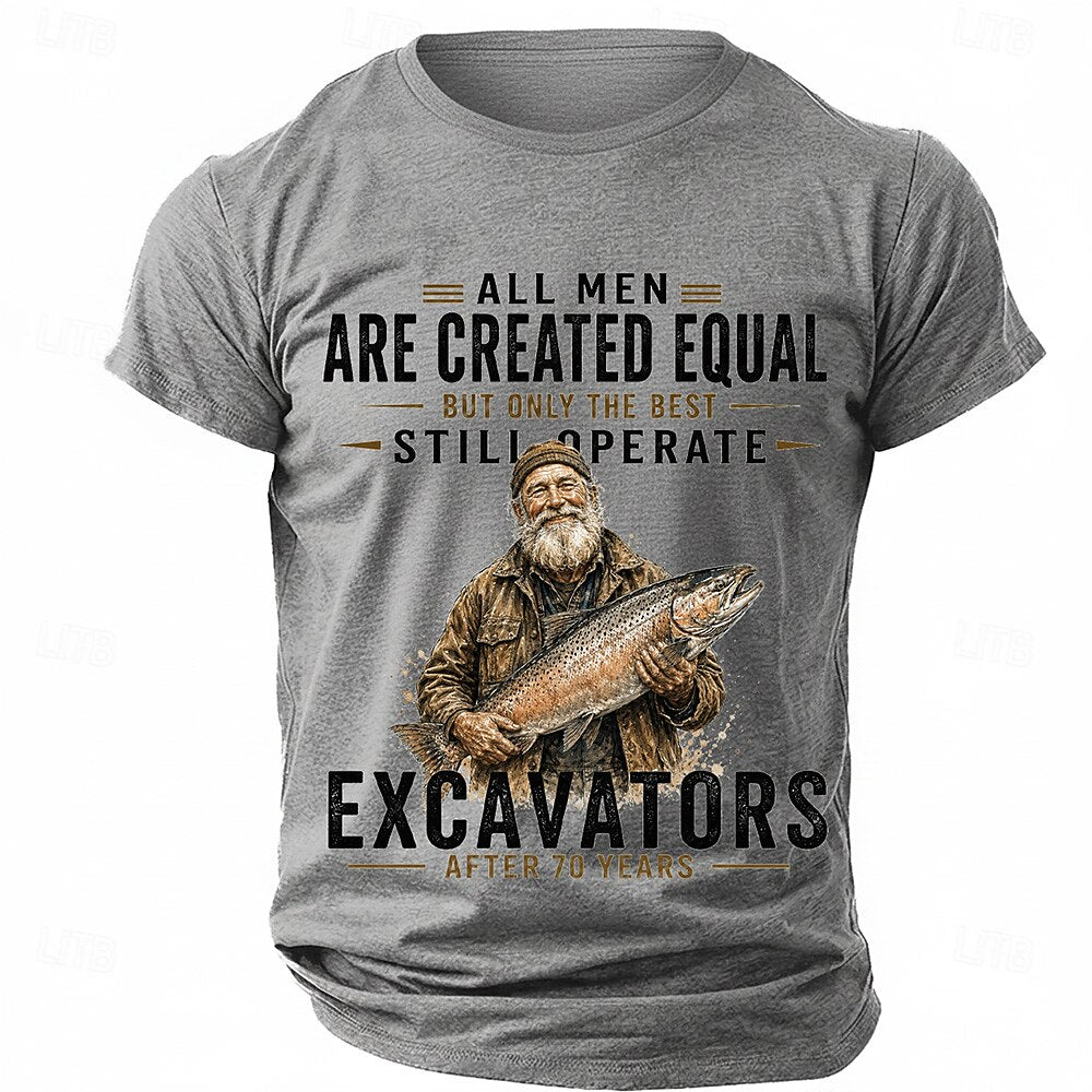 Best Men Operate Excavators After Seventy Funny Graphic Tee