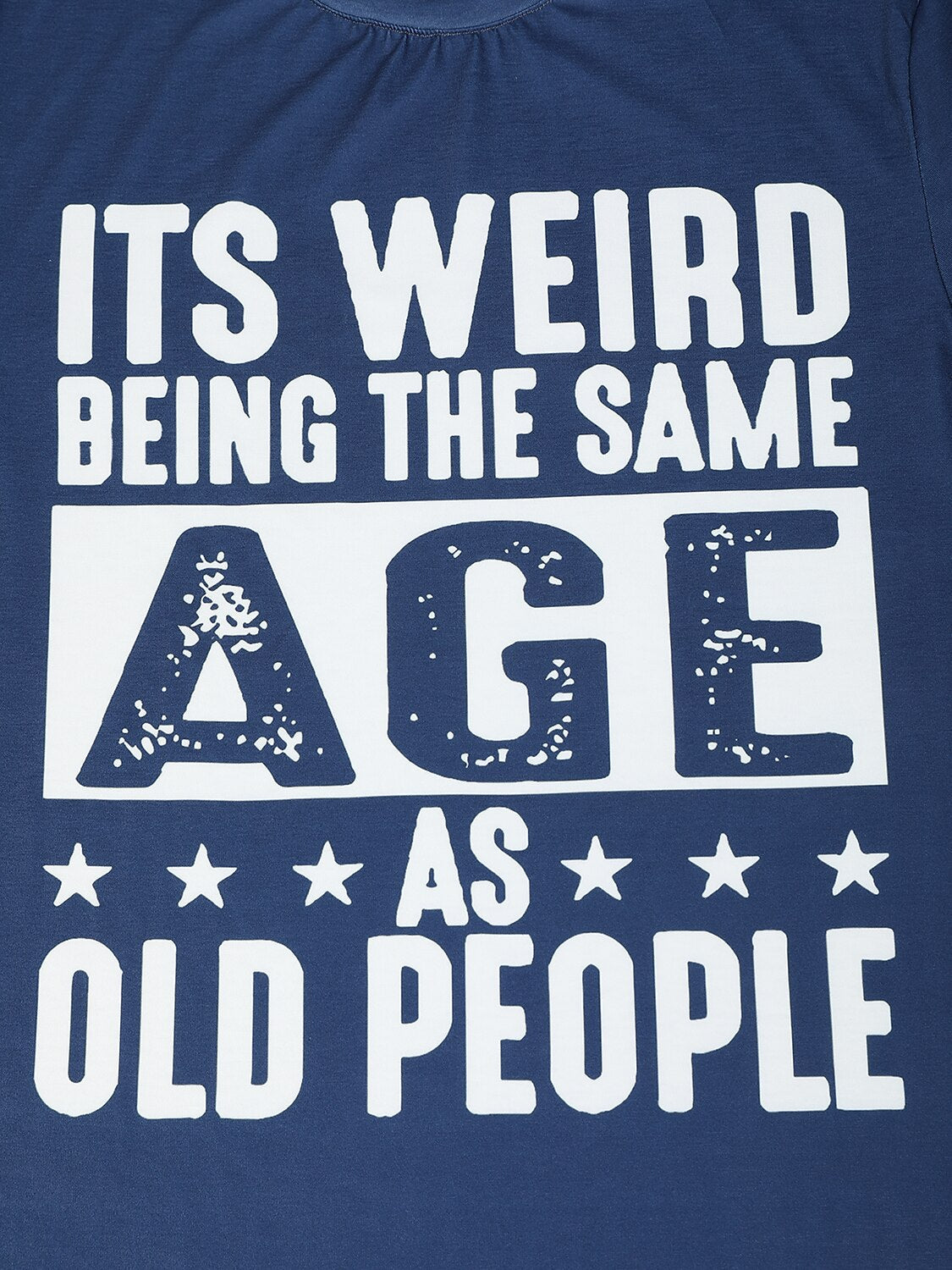 Same Age As Old People Funny Aging Graphic Tee