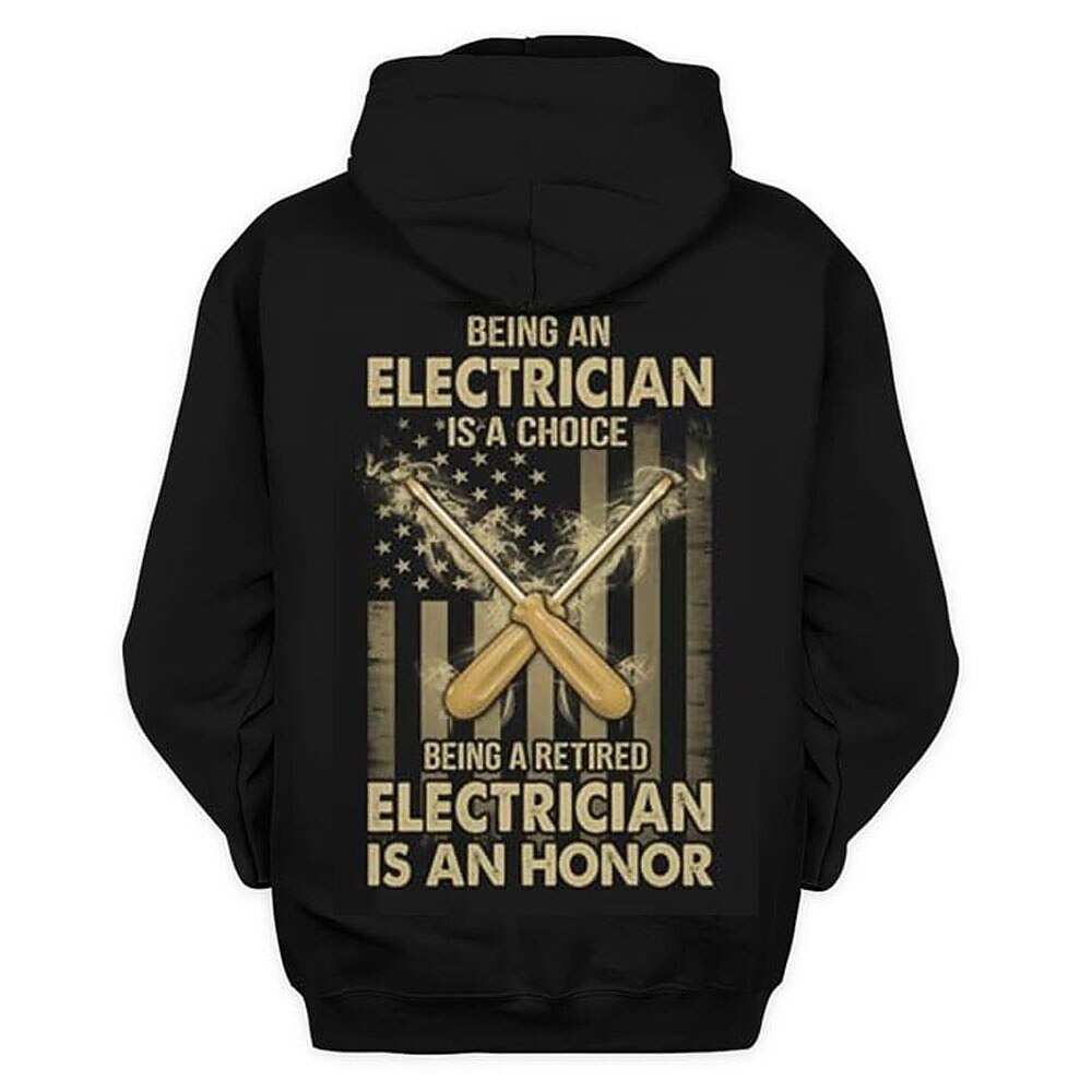 Electrician Choice Retired Honor Funny Work Graphic Pullover Hoodie