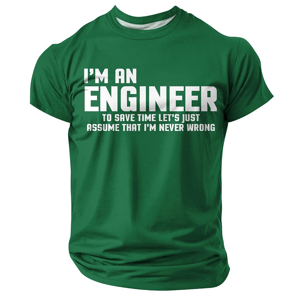 Engineer Never Wrong Save Time Funny Quote Graphic Tee
