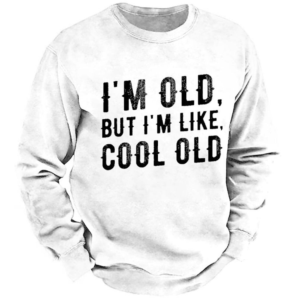 Im Old But Cool Old Funny Graphic Crewneck Sweatshirt