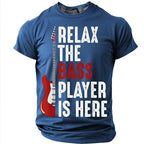 Relax The Bass Player Is Here Funny Graphic Tee