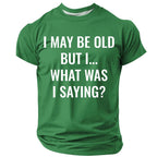 Funny Forgetful Old Man Quote Text Print Mens Humor Tee