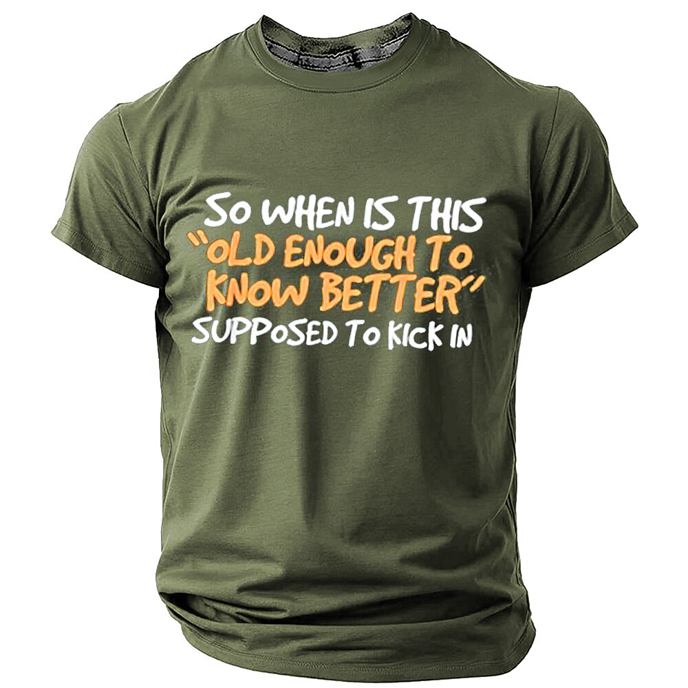 Old Enough To Know Better Funny Quote Graphic Tee