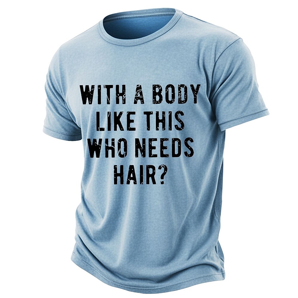 Body Like This Who Needs Hair Funny Washed Tee