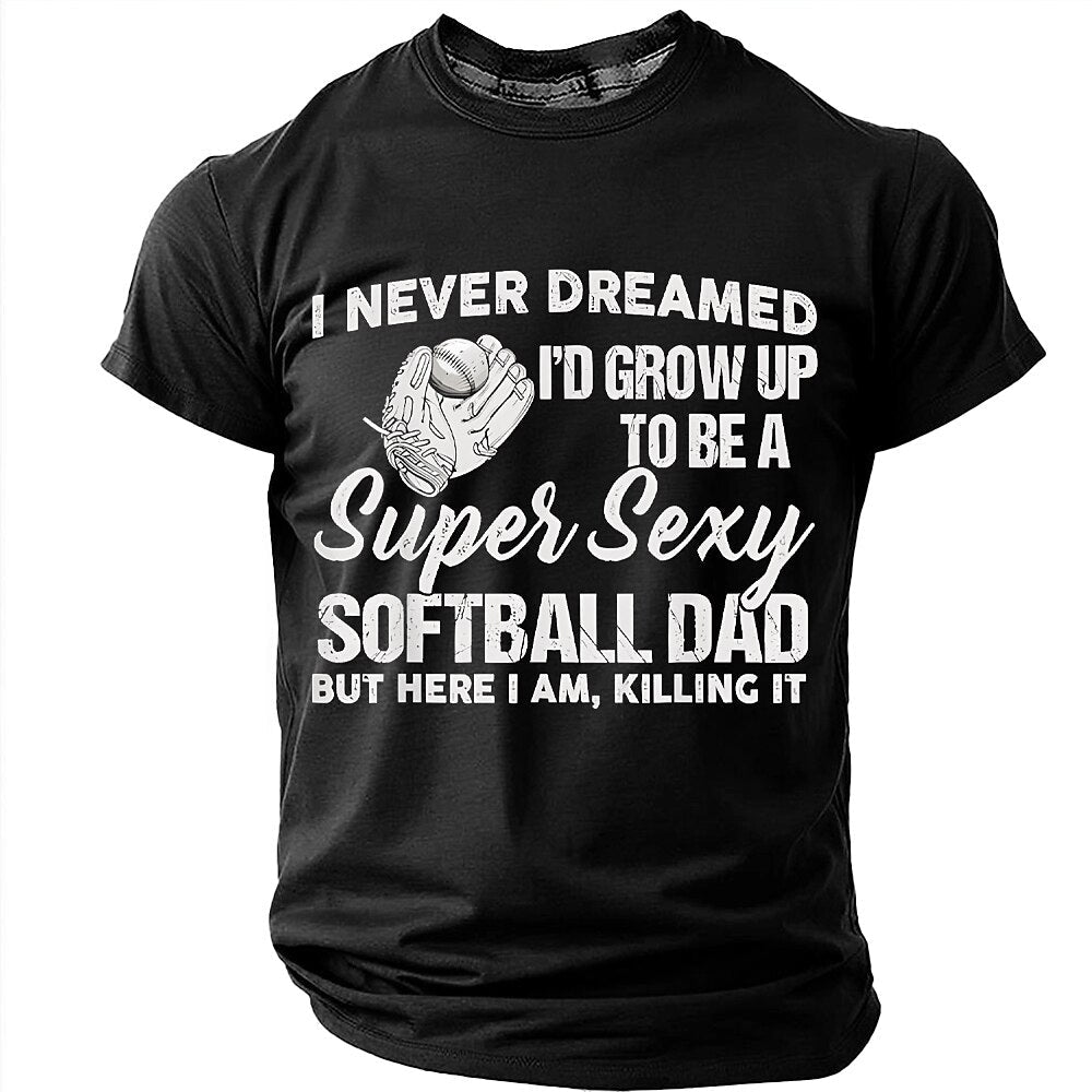 Softball Dad Sarcastic Sports Graphic Shirt