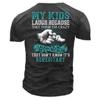 Kids Think Dad Crazy Hereditary Funny Parent Graphic Tee