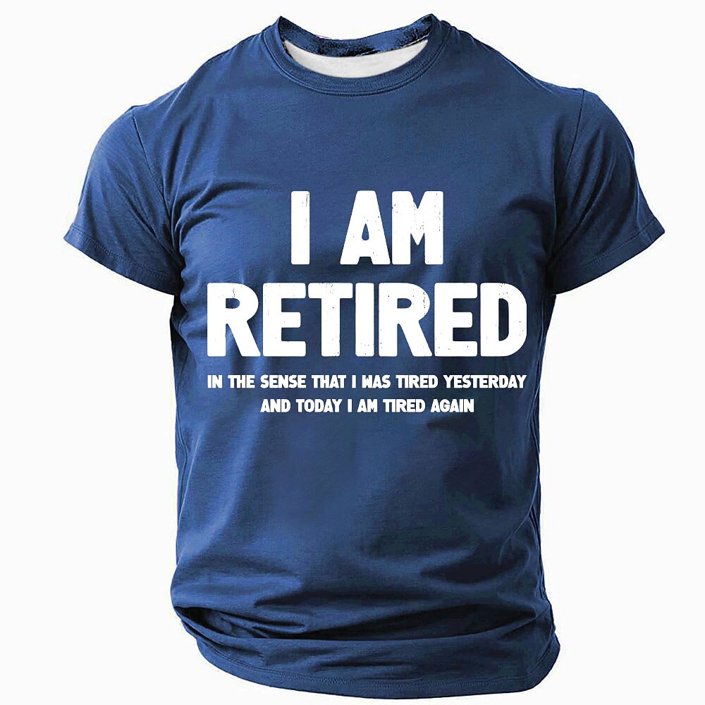 Retired Tired Again Funny Statement Shirt
