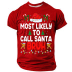 Most Likely To Call Santa Bruh Funny Christmas Tee