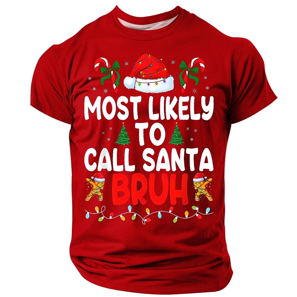 Most Likely To Call Santa Bruh Funny Christmas Tee
