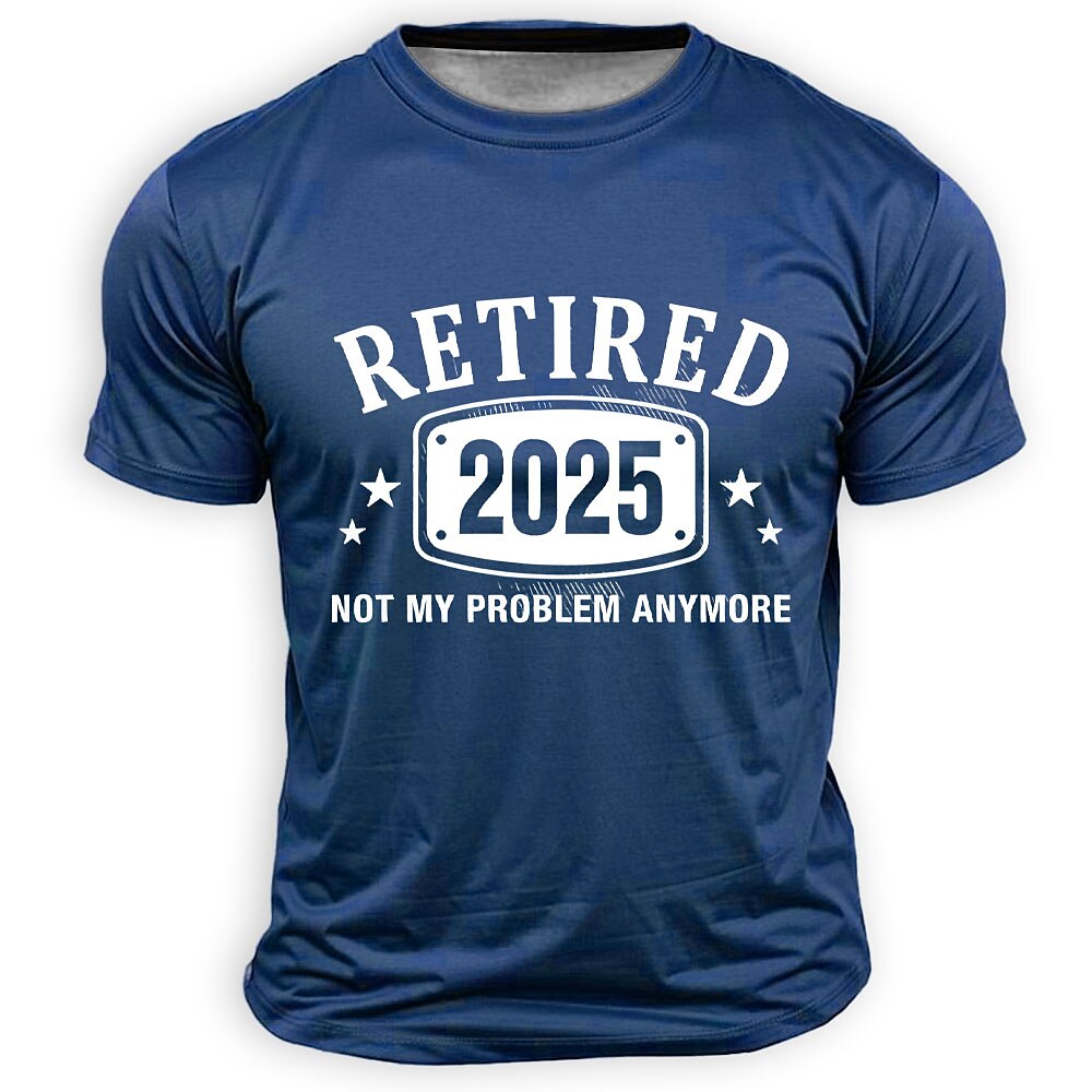 Retired 2025 Not Problem Graphic Tee