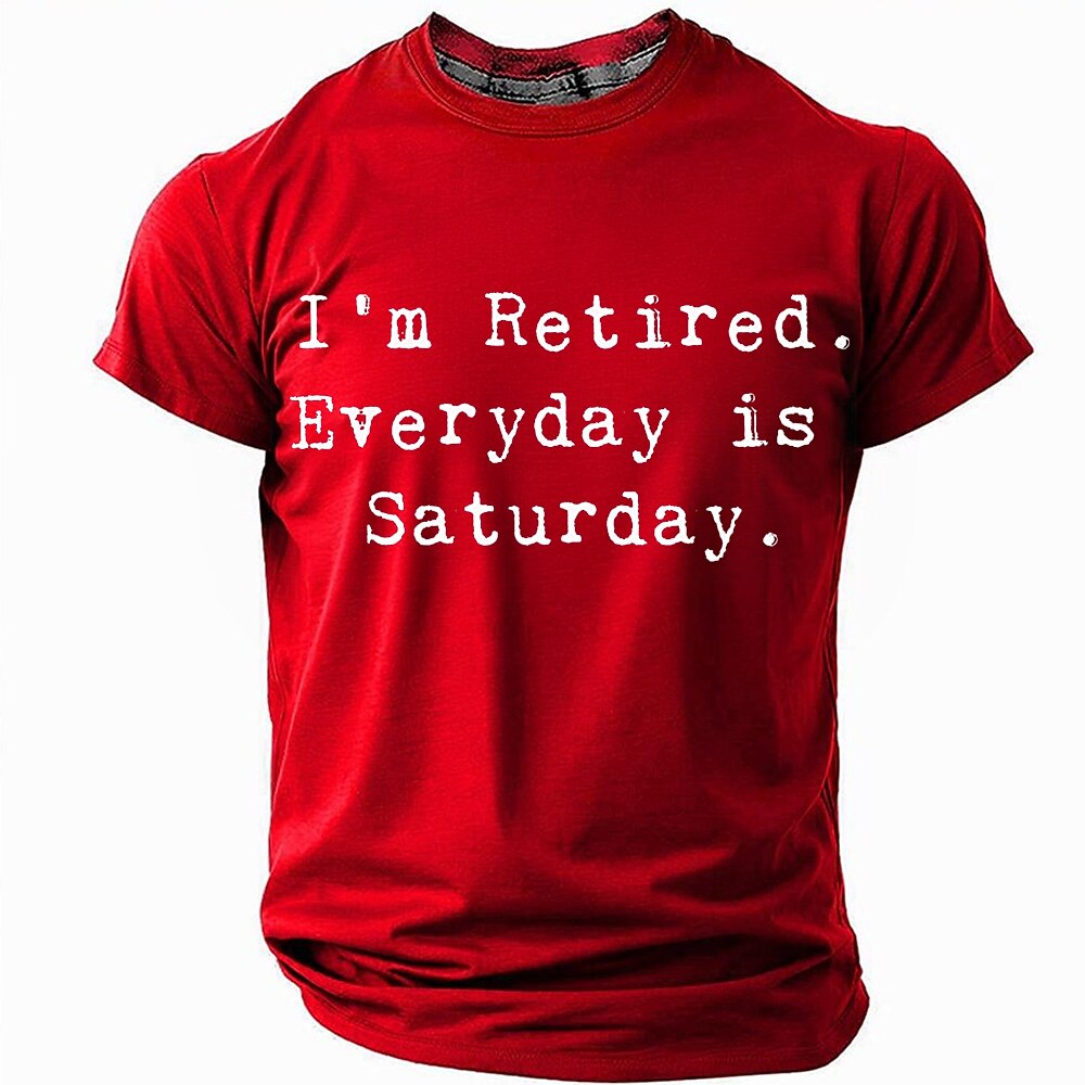 Everyday Saturday Retired Humor Graphic Shirt