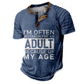 Mistaken For Adult Because My Age Funny Graphic Tee