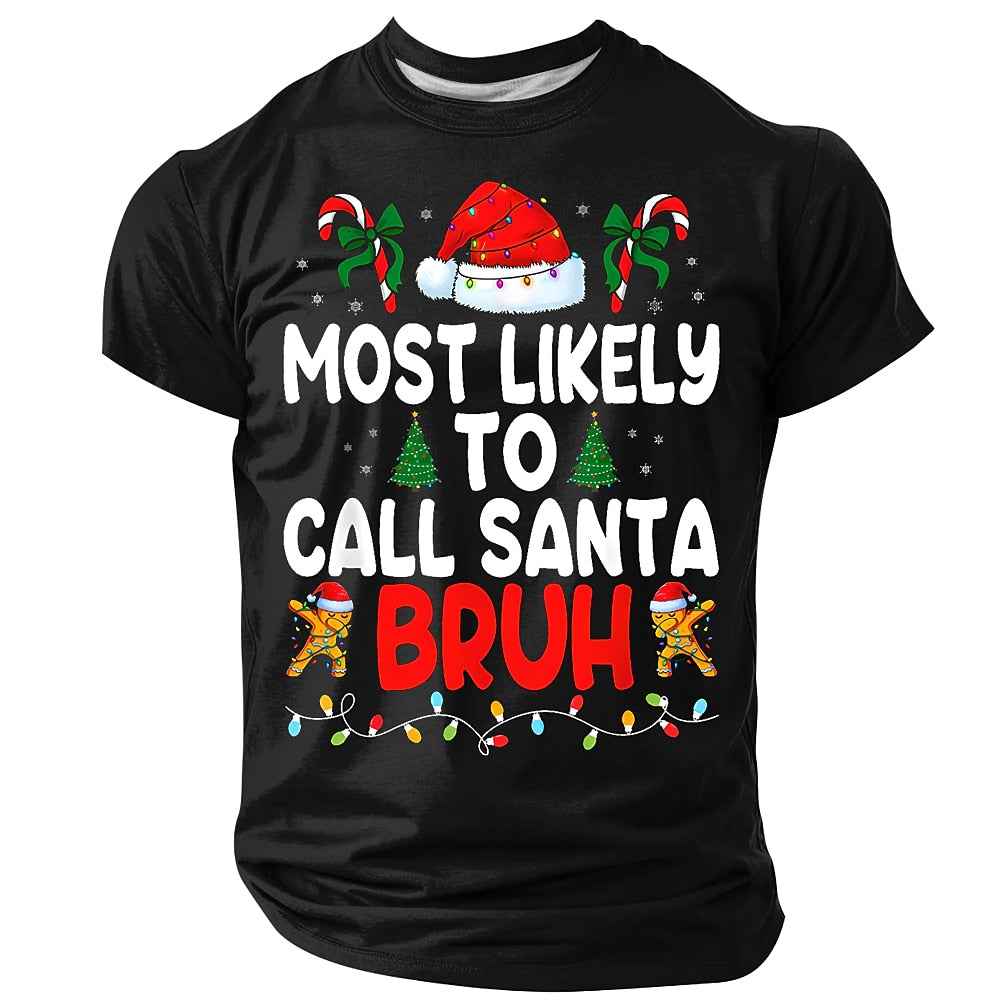 Most Likely To Call Santa Bruh Funny Christmas Tee