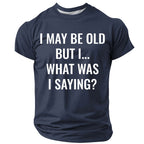 Funny Forgetful Old Man Quote Text Print Mens Humor Tee