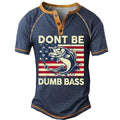 Dont Be Dumb Bass Funny Fishing Graphic Henley Shirt