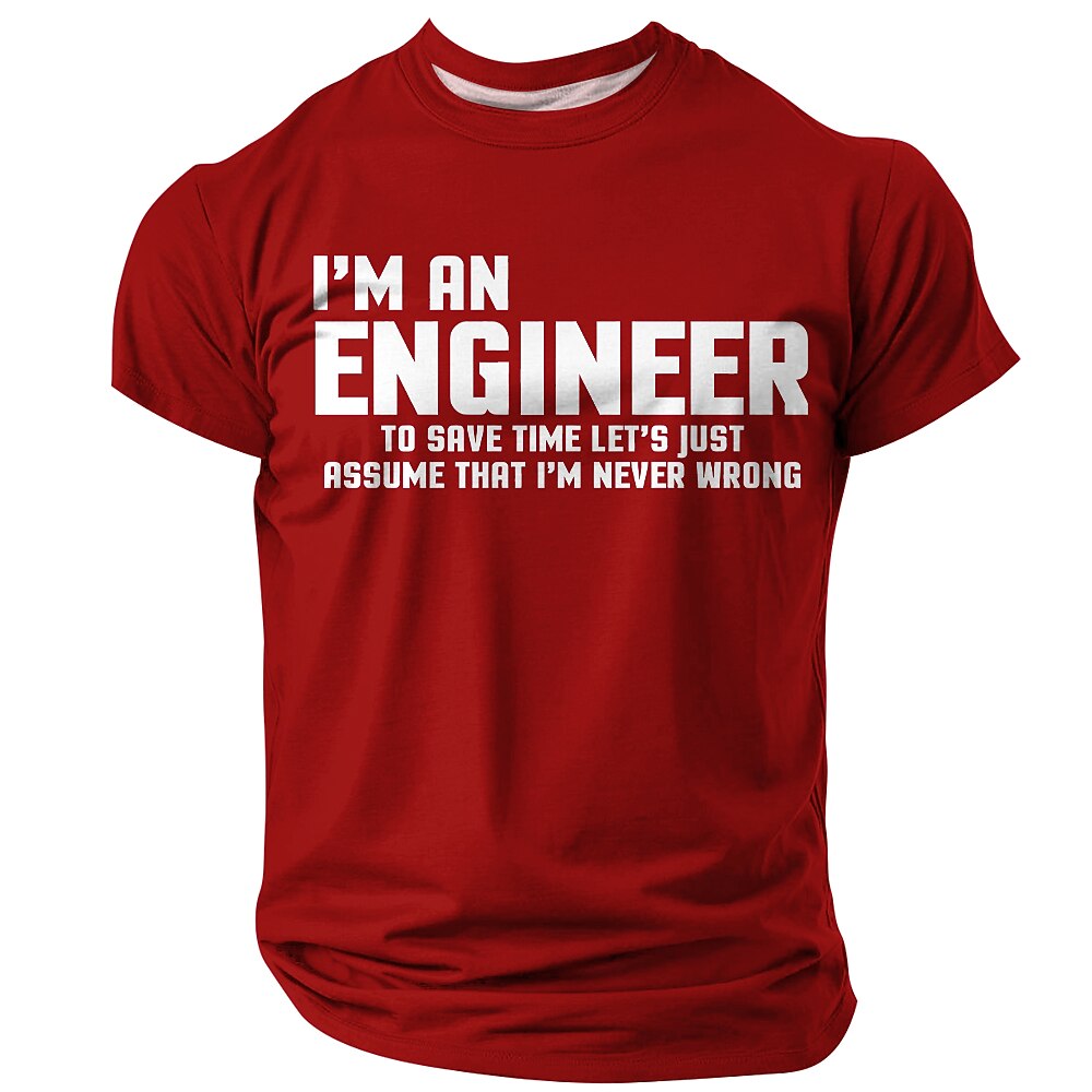 Engineer Never Wrong Save Time Funny Quote Graphic Tee