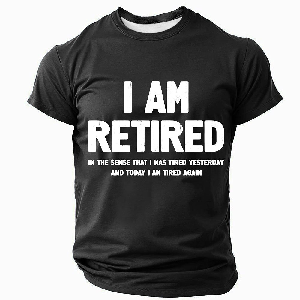 Retired Tired Again Funny Statement Shirt