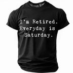 Everyday Saturday Retired Humor Graphic Shirt