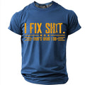 I Fix Stuff Funny Mechanic Handyman Repair Graphic Tee