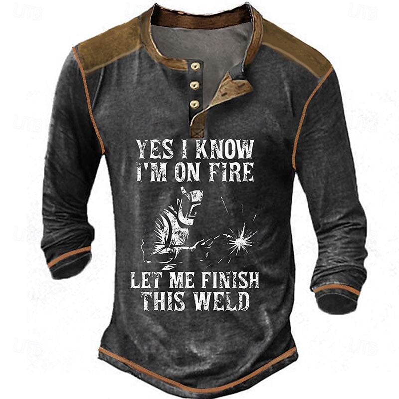 On Fire Finish This Weld Welder Humor Henley Shirt
