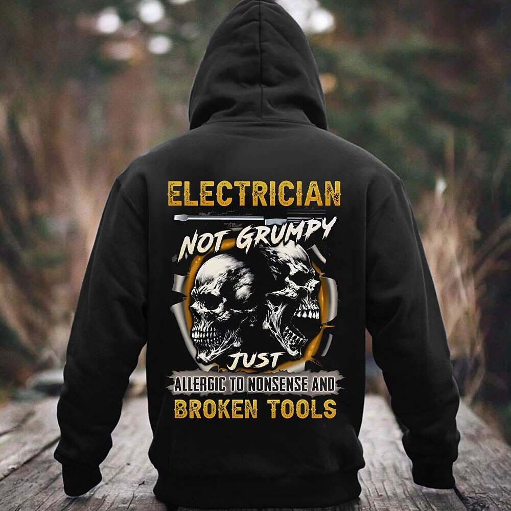 Electrician Not Grumpy Allergic Nonsense Broken Tools Graphic Hoodie