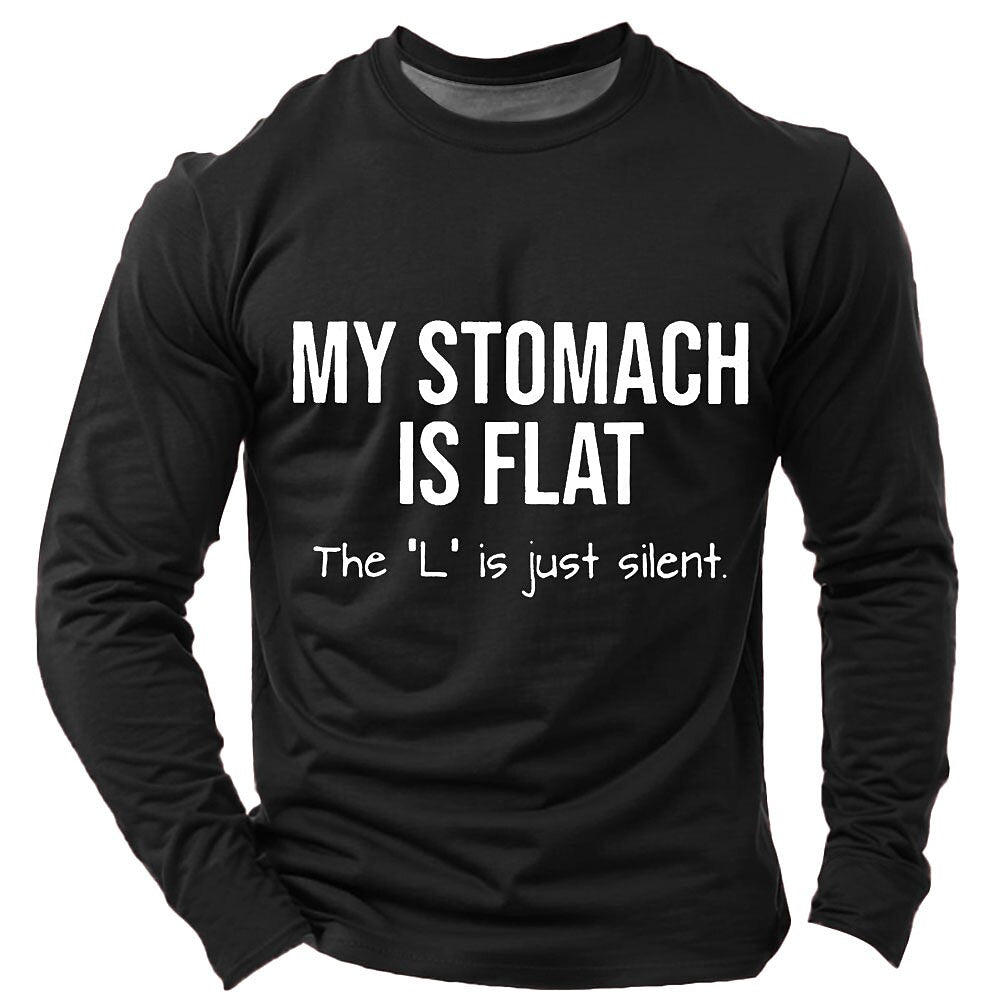 Humor Quote My Stomach Is Flat Silent L Long Sleeve Tee