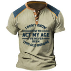 Dont Know How To Act My Age Graphic Henley