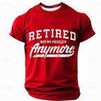 Retired Not My Problem Statement Tee