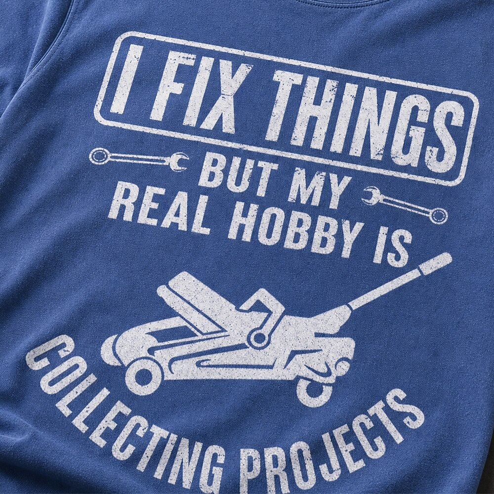 Fix Things Collecting Projects Funny Mechanic Washed Graphic Tee