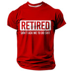 Funny Retired Do Not Ask Graphic Tee