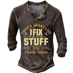 Fix Stuff Know Things Handyman Humor Long Sleeve Henley
