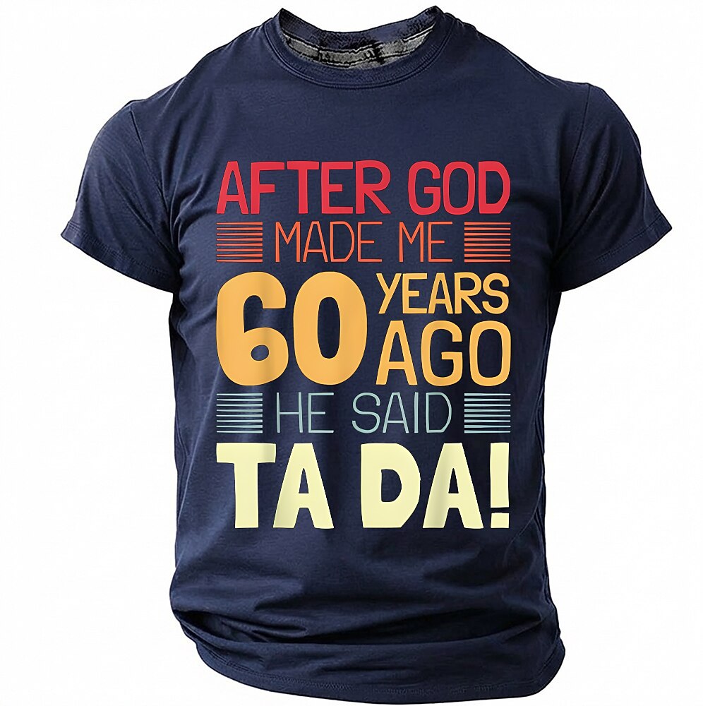 Sixty Years Ago God Said Ta Da Graphic Tee