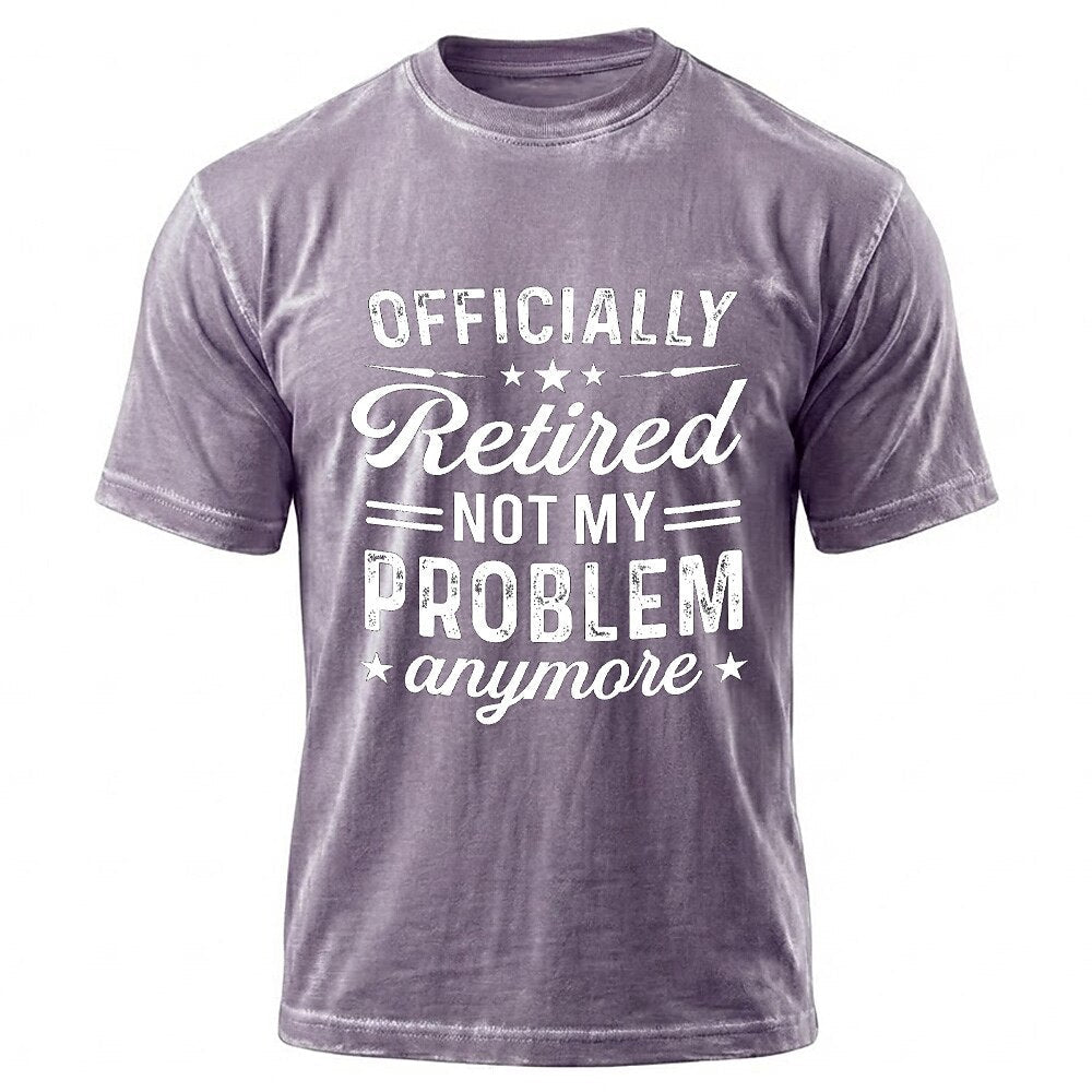 Officially Retired Not Problem Graphic Shirt