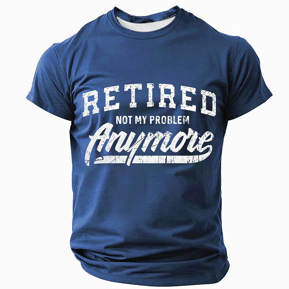 Retired Not My Problem Statement Tee