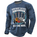 How Many Guitars Just One More Long Sleeve Tee