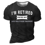 Retired You Work Tomorrow Graphic Shirt