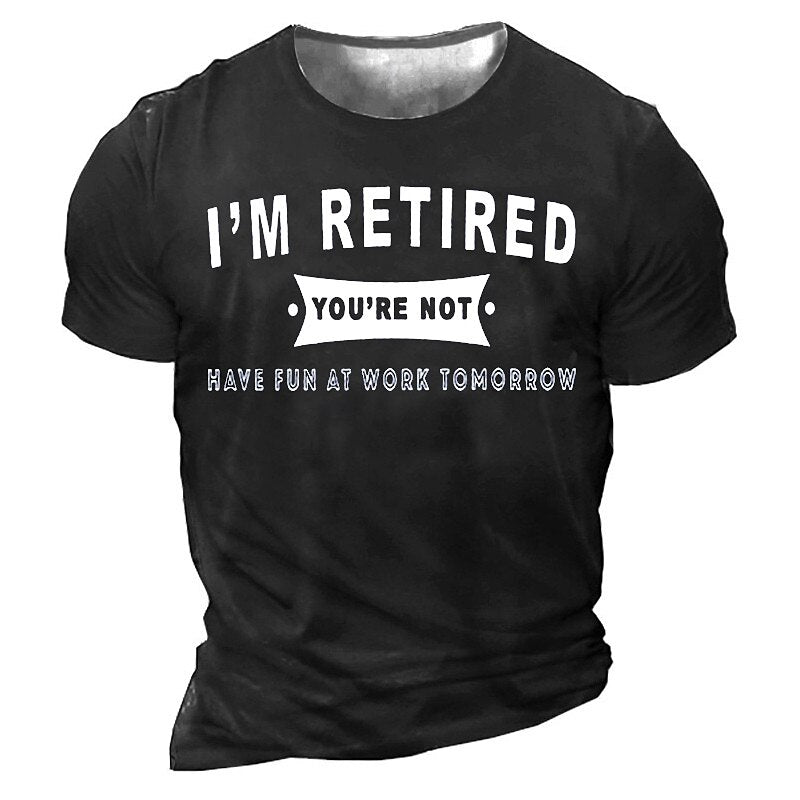 Retired You Work Tomorrow Graphic Shirt