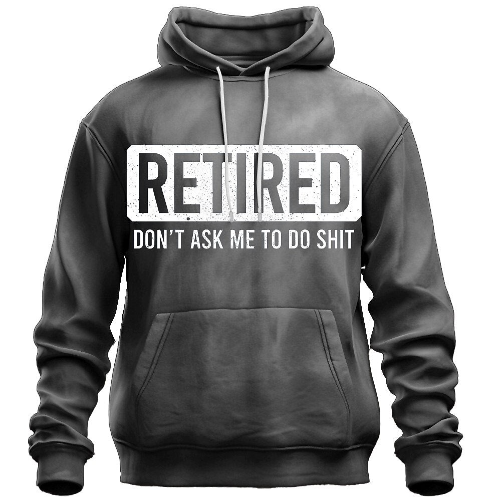 Retired Dont Ask Me To Do Anything Graphic Hoodie