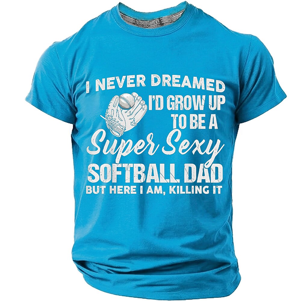 Softball Dad Sarcastic Sports Graphic Shirt