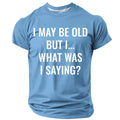 Funny Forgetful Old Man Quote Text Print Mens Humor Tee