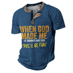 God Made Me Grinned This Will Be Fun Tee