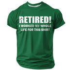 Worked Whole Life Retirement Quote Shirt