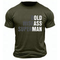 Wise Old Man Superman Humor Quote Tee