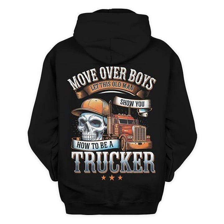 Move Over Boys Old Man Trucker Graphic Pullover Hoodie