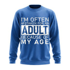 Often Mistaken For Adult Because Of Age Crewneck Sweatshirt