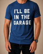 In The Garage Funny Vintage Mechanic Humor Graphic Tee