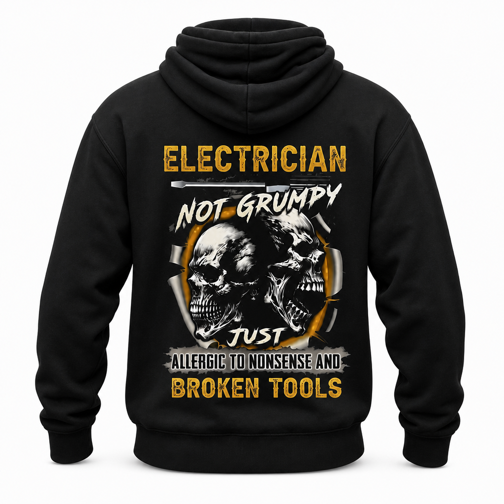 Electrician Not Grumpy Allergic Nonsense Broken Tools Graphic Hoodie